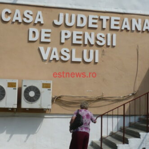 În județul Vaslui sunt 59.533 de asigurați la sistemul de pensii